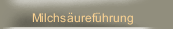 Milchs&auml;uref&uuml;hrung
